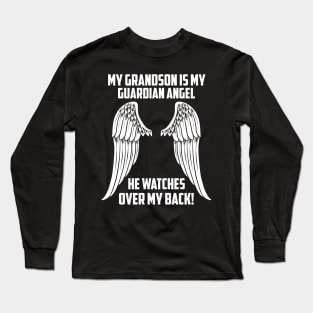 MY GRANDSON ÍS MY GUARDIAN ANGEL Long Sleeve T-Shirt